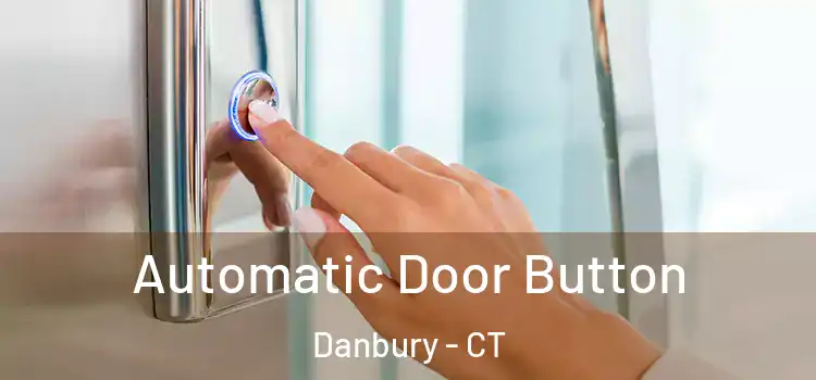 Automatic Door Button Danbury - CT