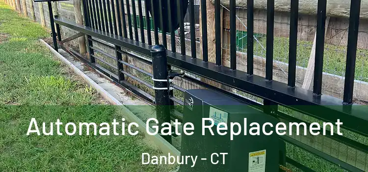 Automatic Gate Replacement Danbury - CT