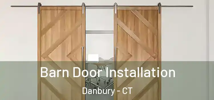 Barn Door Installation Danbury - CT