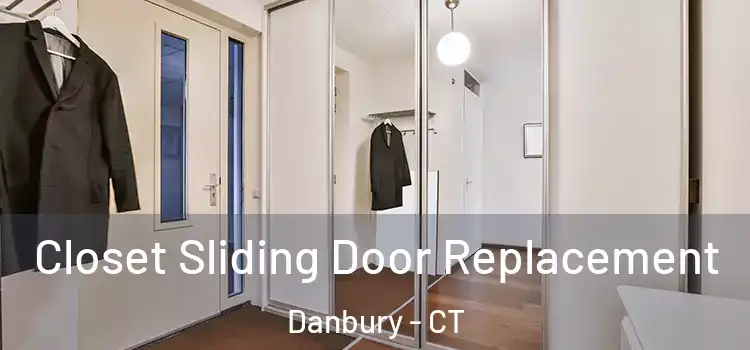 Closet Sliding Door Replacement Danbury - CT