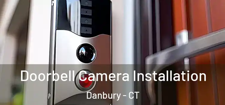  Doorbell Camera Installation Danbury - CT