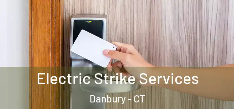 Electric Strike Services Danbury - CT