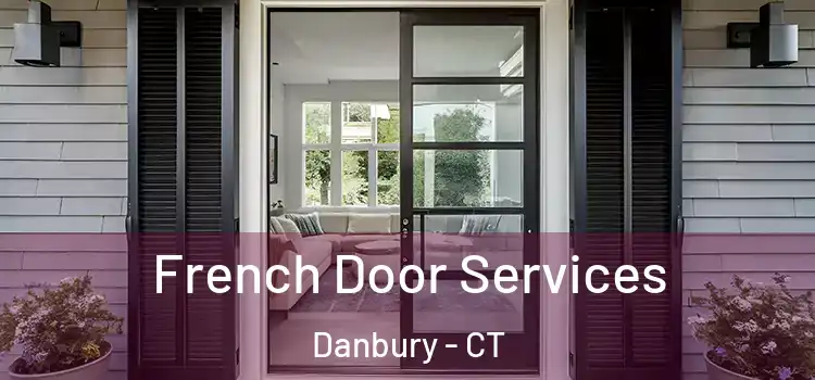 French Door Services Danbury - CT