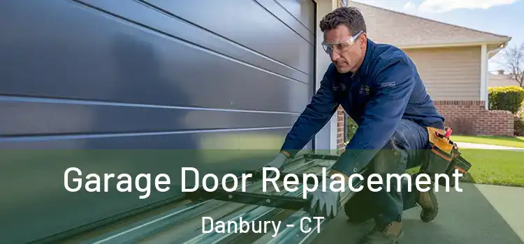  Garage Door Replacement Danbury - CT