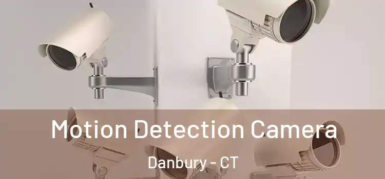  Motion Detection Camera Danbury - CT