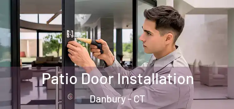 Patio Door Installation Danbury - CT