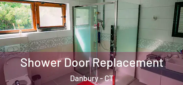 Shower Door Replacement Danbury - CT