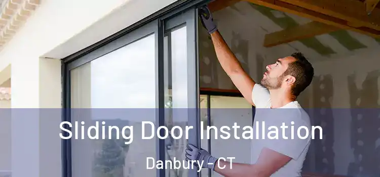 Sliding Door Installation Danbury - CT
