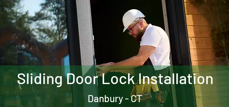 Sliding Door Lock Installation Danbury - CT