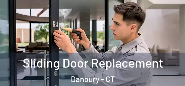 Sliding Door Replacement Danbury - CT