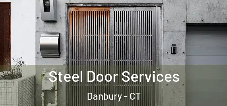 Steel Door Services Danbury - CT
